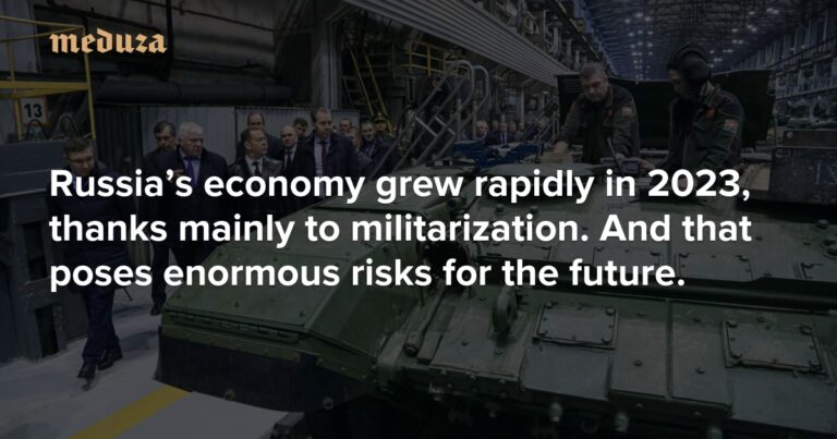 Russia S Economy Grew Rapidly In 2023 Thanks Mainly To Militarization And That Poses Enormous Risks For The Future.jpeg