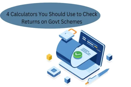 4 Calculators You Should Use To Check Returns On Govt Schemes.webp.webp